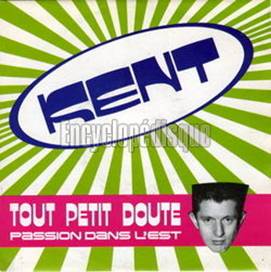 Kent, "tout petit doute", "passion dans 'est", francois breant